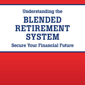 Understanding the Blended Retirement System