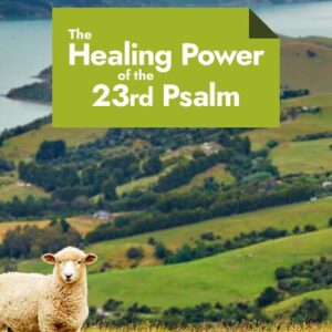 The Healing Power of the 23rd Psalm