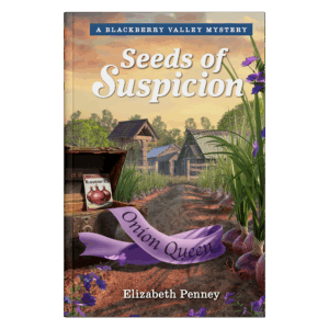 Blackberry Valley Mysteries Book 3: Seeds of Suspicion