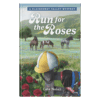 Blackberry Valley Mysteries Book 6: Run for the Roses  - Hardcover