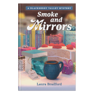 Blackberry Valley Mysteries Book 8: Smoke and Mirrors
