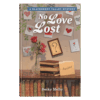Blackberry Valley Mysteries Book 9: No Love Lost - Hardcover