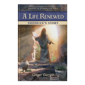 Mysteries & Wonders of the Bible Book 2 – A Life Renewed: Shoshan’s Story