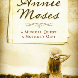 The Song of Annie Moses