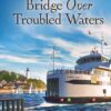 Bridge Over Troubled Waters - Mysteries of Martha's Vineyard - Book 10 - HARDCOVER