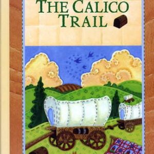 The Calico Trail - Patchwork Mysteries - Book 22