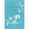 Cast Your Cares - Hardcover