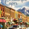 The Counterfeit Caper - Mysteries of Silver Peak Series - Book 10 - EPUB