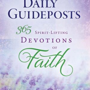 Daily Guideposts: 365 Spirit Lifting Devotions of Faith eBook