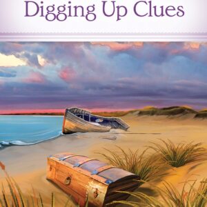 Digging Up Clues - Secrets of Mary’s Bookshop - Book 21