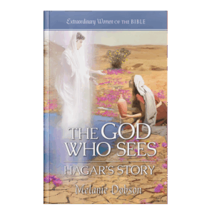Extraordinary Women of the Bible Book 11 - The God Who Sees: Hagar's Story