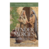Extraordinary Women of the Bible Book 5 - Tender Mercies: Elizabeth’s Story - Hardcover