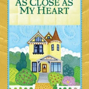 As Close As My Heart - Patchwork Mysteries - Book 24