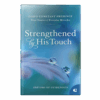 God's Constant Presence Book 1: Strengthened by His Touch - Hardcover
