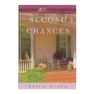 Second Chances - Home to Heather Creek - Book 13