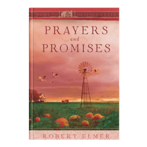 Prayers and Promises - Home to Heather Creek - Book 14