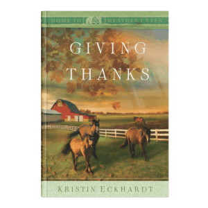 Giving Thanks - Home to Heather Creek - Book 15