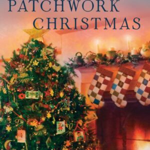 A Patchwork Christmas - Home to Heather Creek - Book 5