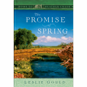 The Promise of Spring - Home to Heather Creek - Book 8