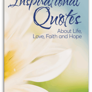 Inspirational Quotes about Life, Love, Faith and Hope