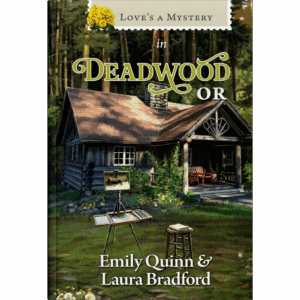 Love's a Mystery Book 6: Deadwood, OR
