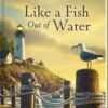 Like a Fish Out of Water - Mysteries of Martha's Vineyard - Book 2 - HARDCOVER