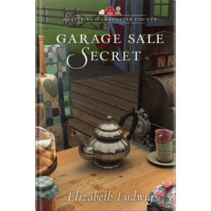Garage Sale Secret - Mysteries of Lancaster County - Book 2