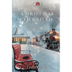 Mysteries of Lancaster County Book 21: Christmas Derailed
