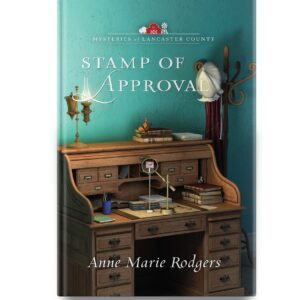 Stamp of Approval - Mysteries of Lancaster County - Book 5