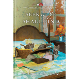 Mysteries of Lancaster County Book 8: Seek & Ye Shall Find