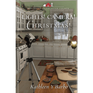 Mysteries of Lancaster County Book 9: Lights, Camera, Christmas