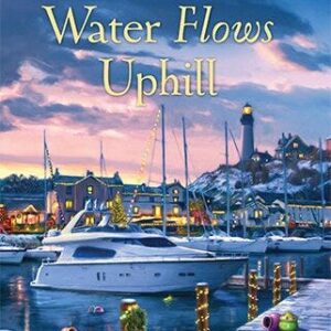 Water Flows Uphill - Mysteries of Martha's Vineyard - Book 16