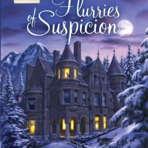 Flurries of Suspicion - Mysteries of Silver Peak Series - Book 17