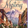A Mountain of Mystery - Mysteries of Silver Peak Series - Book 1 - EPDF (Kindle Version)