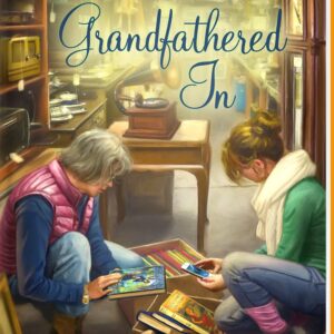 Grandfathered In - Mysteries of Silver Peak Series - Book 25