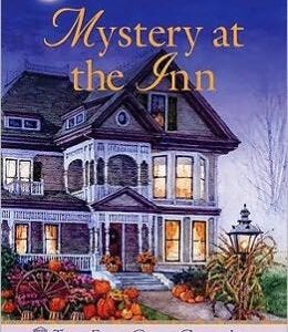 Mystery at the Inn (Book 19- Tales from Grace Chapel Inn Series)