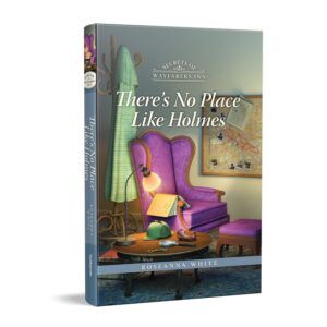 Secrets of Wayfarers Inn Book 20: There's No Place Like Holmes
