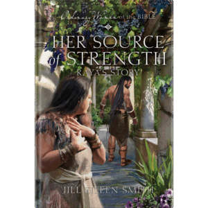 Ordinary Women of the Bible Book 12: Her Source of Strength