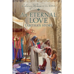 Ordinary Women of the Bible Book 8: An Eternal Love