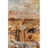 Ordinary Women of the Bible Book 19: Where He Leads Me - Hardcover