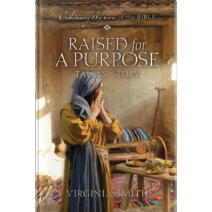Ordinary Women of the Bible Book 22: Raised For a Purpose