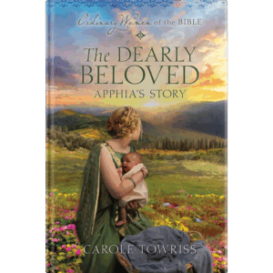 Ordinary Women of the Bible Book 24: The Dearly Beloved
