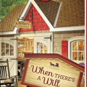 When There's a Will - Sugarcreek Amish Mysteries - Book 11