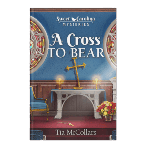 Sweet Carolina Mysteries Book 10: A Cross To Bear