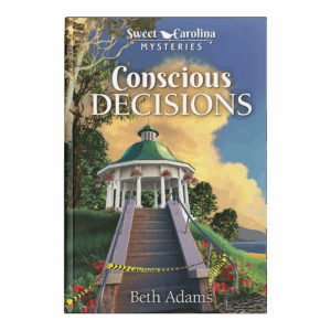 Sweet Carolina Mysteries Book 5: Conscious Decisions