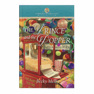 Secrets From Grandma's Attic Book 10: The Prince and the Proper