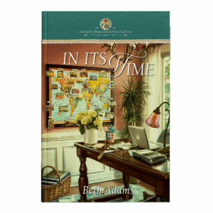 Secrets From Grandma's Attic Book 17: In Its Time