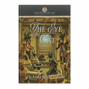 Secrets From Grandma's Attic Book 8: The Eye of the Cat