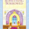 Something Borrowed  - EPUB