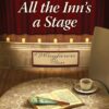 All the Inn's a Stage - Secrets of Wayfarers Inn - Book 12 - EPDF (Kindle Version)